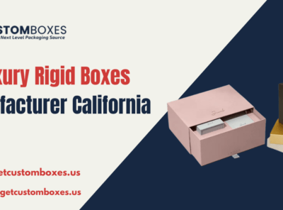 Luxury Rigid Boxes Manufacturers in California: Custom Rigid Box Packaging